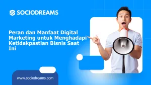 Peran dan Manfaat Digital Marketing